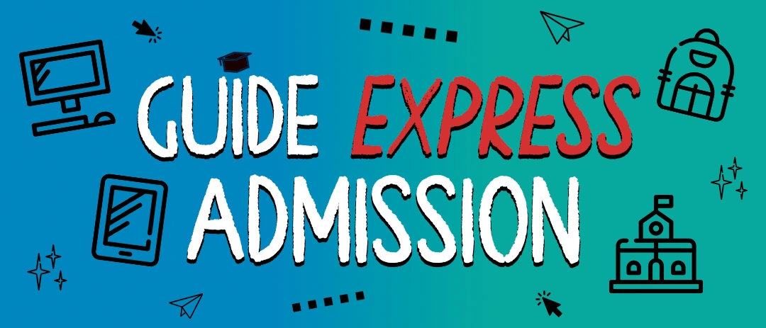Guide express Admission: choisir, explorer, et faire ta demande 