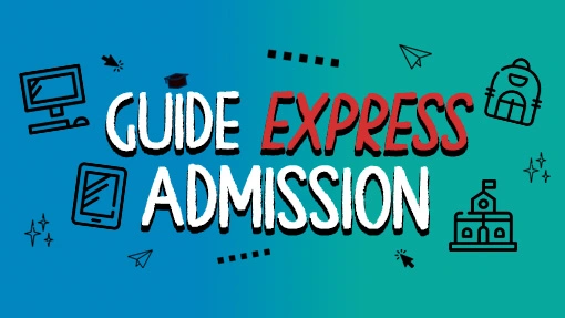 Guide express Admission: choisir, explorer, et faire ta demande 